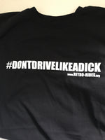 Don't Drive Like A Dick Tshirt